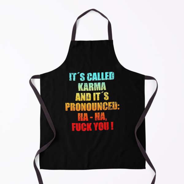 Item preview, It´s Called Karma And It´s Pronounced: Ha Ha, Fuck You! designed and sold by CDSDesign.