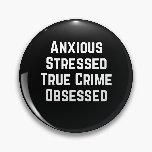 Item preview, Anxious Stressed True Crime Obsessed / Tank Top /True Crime / Feminist / True Crime Junkie / Podcast,Laptop Skins, scraf, mobile cases, face masks designed and sold by kenganalashish.