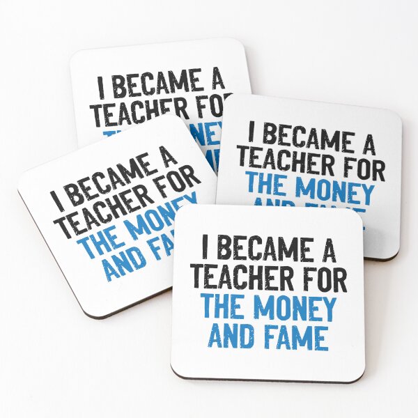 Item preview, I Became A Teacher For Money And Fame Funny designed and sold by Sour Soul.