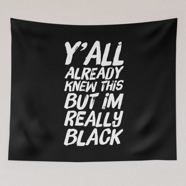 Item preview, Yall Already Knew This But Im Really Black designed and sold by ArqDezines.