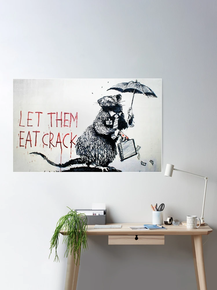 Banksy Eat Crack Quote Rat | Poster
