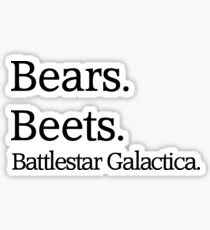 Bears. Beets. Battlestar Galactica. Sticker