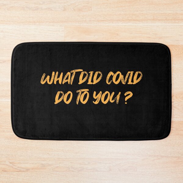 Item preview, what did covid do to you designed and sold by LEByasser.