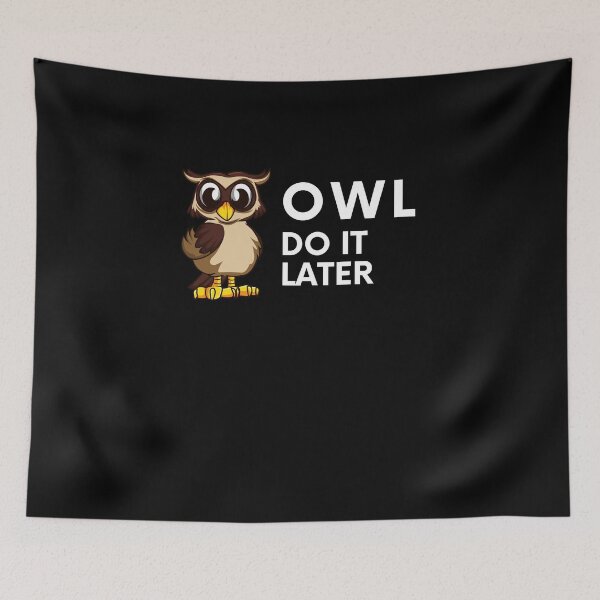 Item preview, Owl Do It Later designed and sold by Emerg-Apparel.