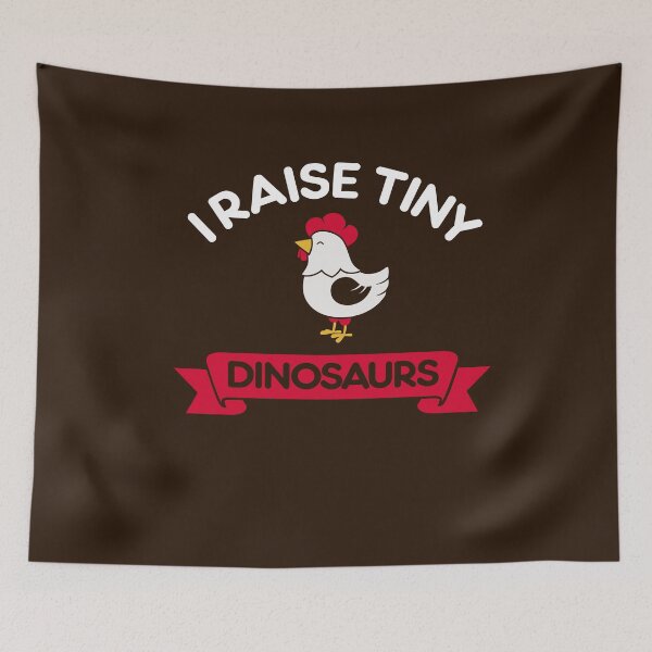 Item preview, I Raise Tiny Dinosaurs Chicken Coop Hen Rooster Chick Egg Farmer Funny Humorous Bird Lover  designed and sold by gkao.