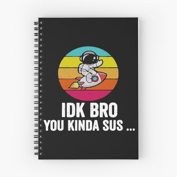 Item preview, IDK Bro You Look Kind of Sus designed and sold by maploondesigns.