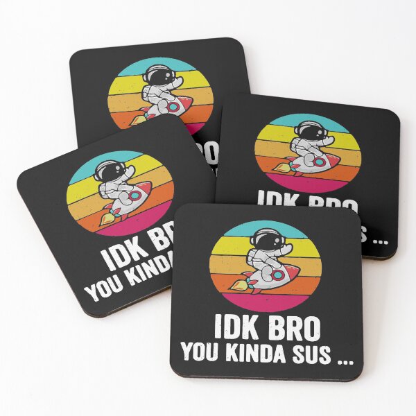 Item preview, IDK Bro You Look Kind of Sus designed and sold by maploondesigns.