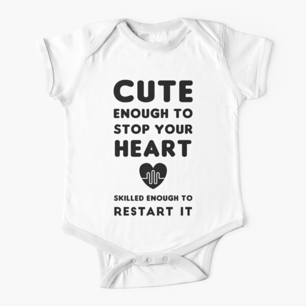 Cute Enough To Stop Your Heart Skilled Enough To Restart It Short Sleeve Baby One-Piece