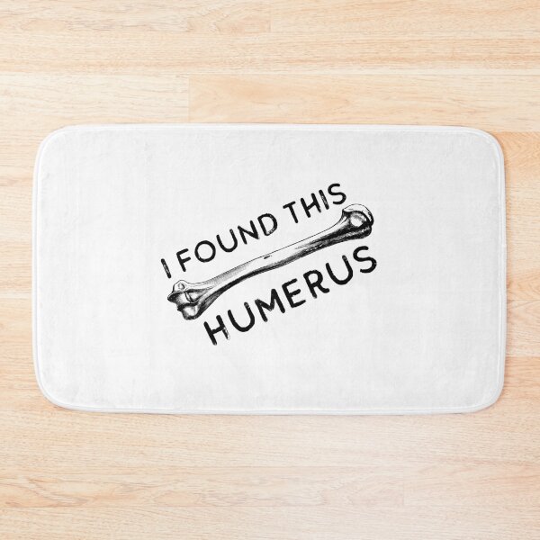 Item preview, I Found This Humerus Bone Funny Archaeology Pun designed and sold by JulianoZn97.