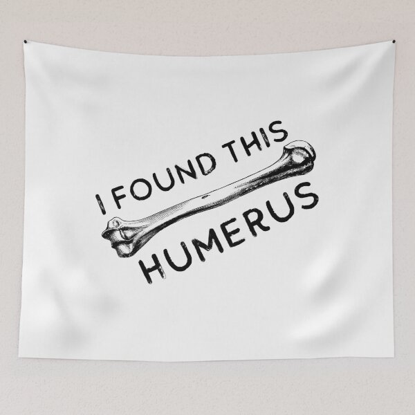 Item preview, I Found This Humerus Bone Funny Archaeology Pun designed and sold by JulianoZn97.