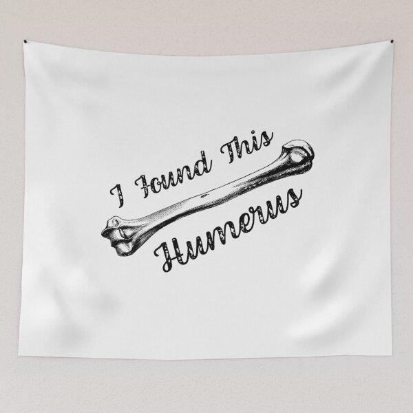 Item preview, I Found This Humerus Bone Funny Archaeology Pun designed and sold by JulianoZn97.