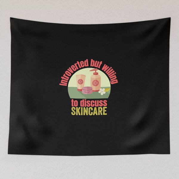 Item preview, Introverted but willing to discuss skincare designed and sold by FurioInc.