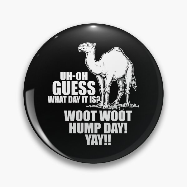 Item preview, Oh Guess What Day It Is Hump Day designed and sold by ThreadsNouveau.