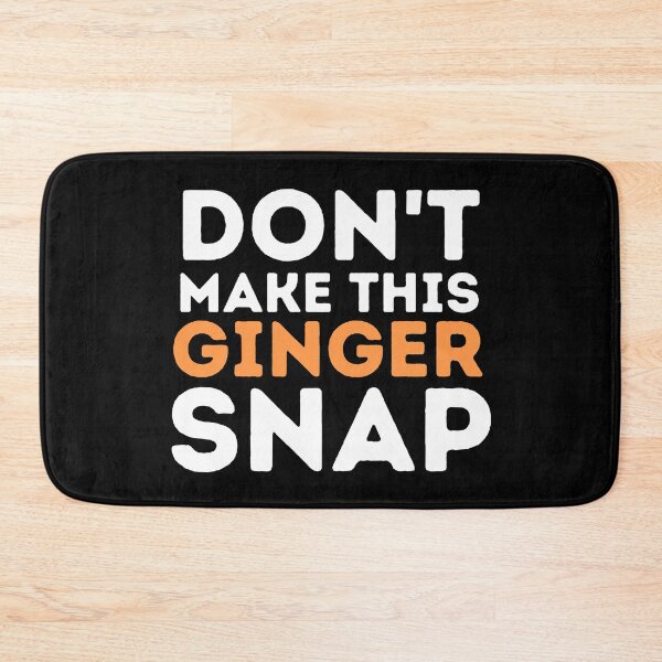 Item preview, Don't Make This Ginger Snap,Ginger Snap,Redhead,Ginger,Redhead, Red Hair, Redheads,Laptop Skins, scraf, mobile cases, face masks designed and sold by kenganalashish.