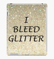 I Bleed Glitter iPad Case/Skin