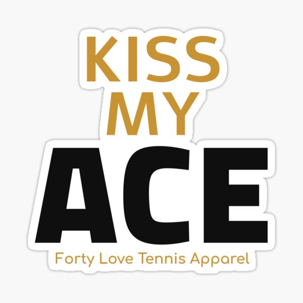 Kiss My Ace By FLTA Sticker