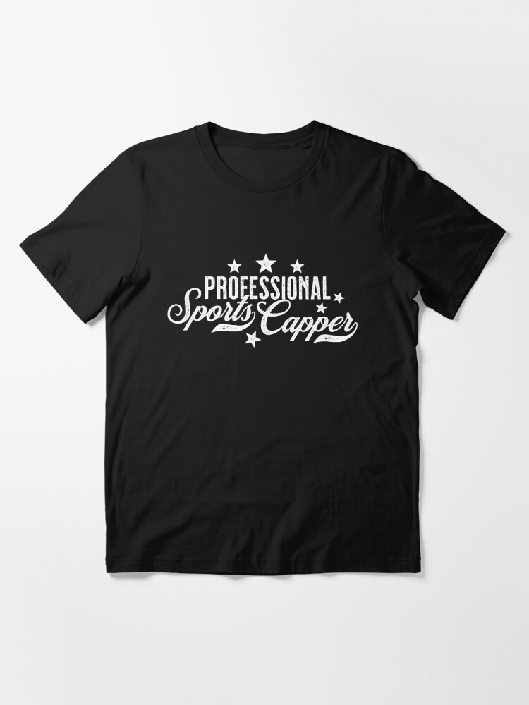 Professional Sports Capper Bettor Essential T-Shirt for Sale by  scribblepunch