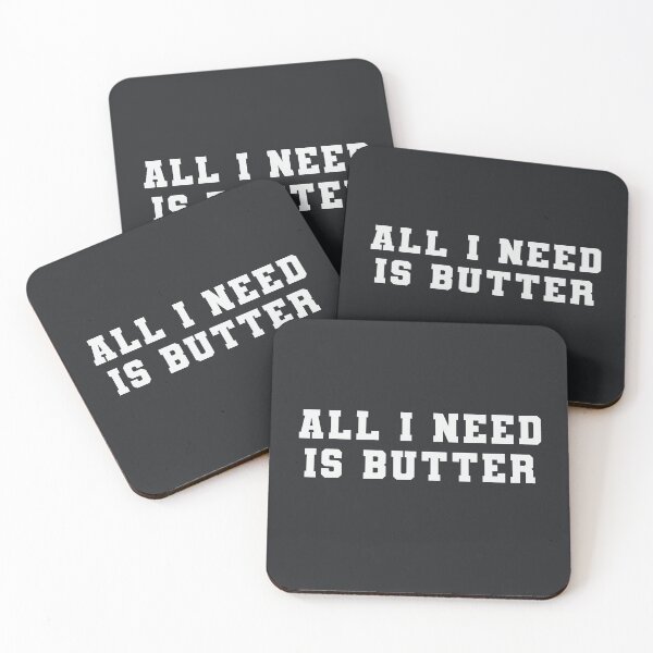 Item preview, All I Need is Butter designed and sold by Shujii.