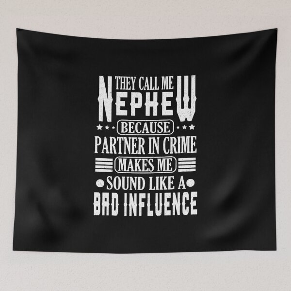 Item preview, They Call Me nephew Because Partner In Crime designed and sold by YAHIA-14.