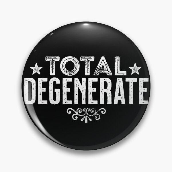 Item preview, Total Degenerate designed and sold by scribblepunch.