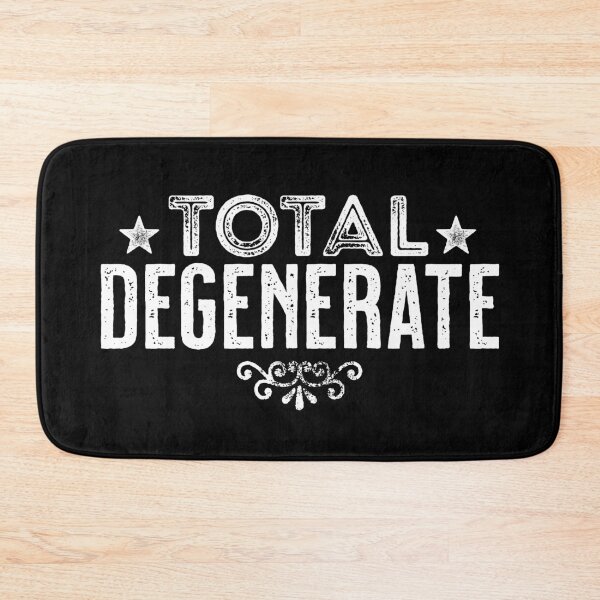 Item preview, Total Degenerate designed and sold by scribblepunch.