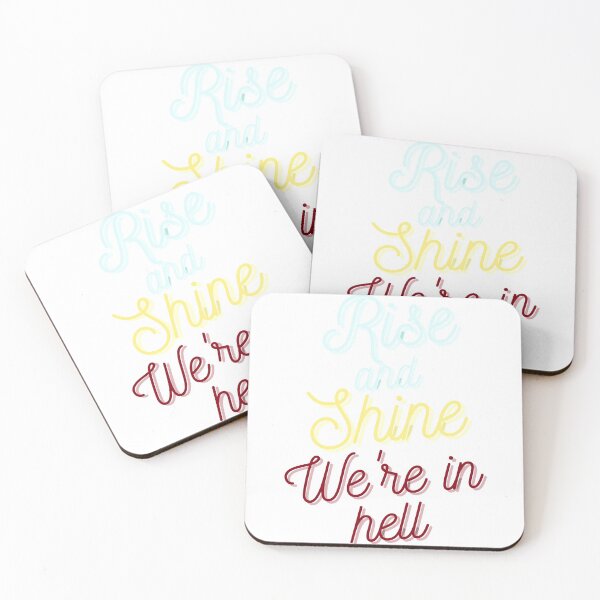Item preview, rise and shine, we're in hell designed and sold by micraelle.