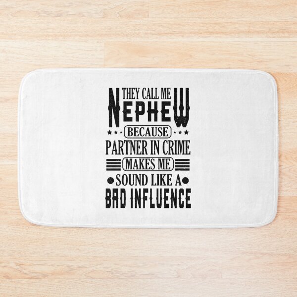 Item preview, They Call Me nephew Because Partner In Crime designed and sold by YAHIA-14.