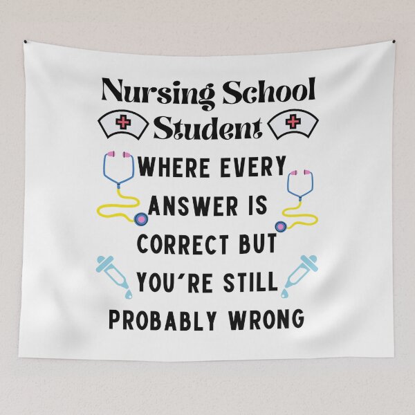 Item preview, Nursing School Student where every answer is correct but you're still probably wrong designed and sold by piskwi.