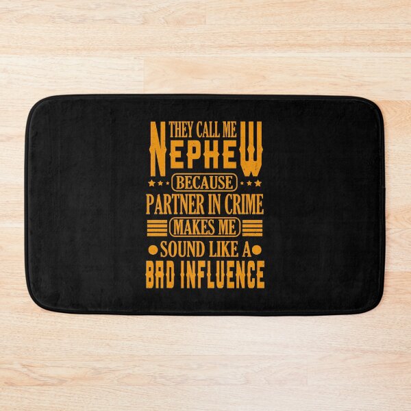 Item preview, They Call Me nephew Because Partner In Crime designed and sold by YAHIA-14.