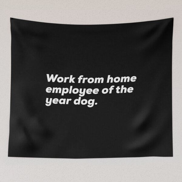 Item preview, Work From Home Employee Of The Year Dog designed and sold by So Witcasm ?.