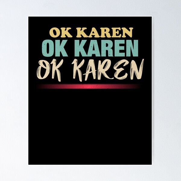 Item preview, Ok Karen - Funny Karen humor Gift designed and sold by Med81.