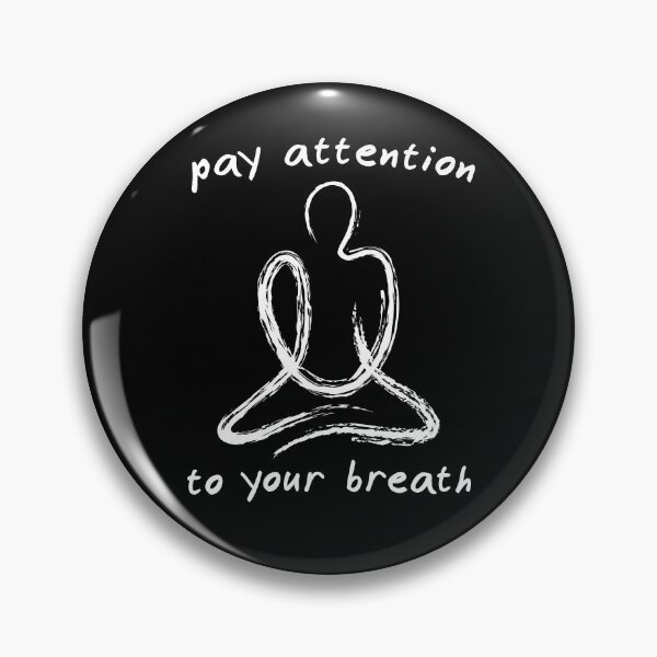 Item preview, Pay Attention To Your Breath Mindfulness Mediation designed and sold by OldDannyBrown.