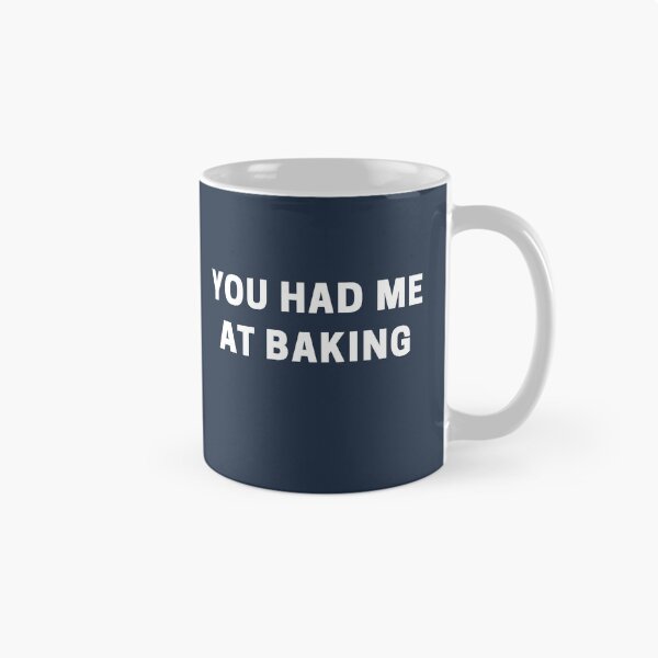 Item preview, You Had Me at Baking designed and sold by Shujii.