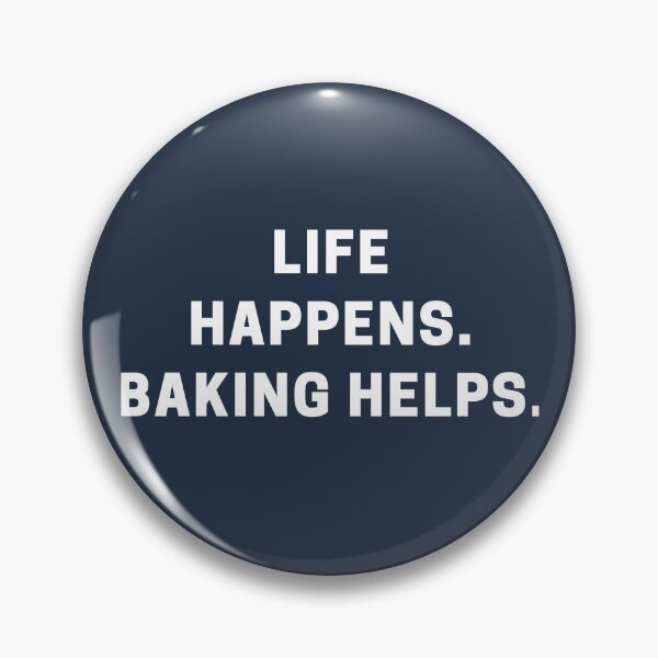 Item preview, Life Happens. Baking Helps. designed and sold by Shujii.