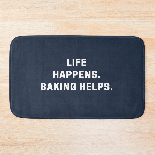 Item preview, Life Happens. Baking Helps. designed and sold by Shujii.