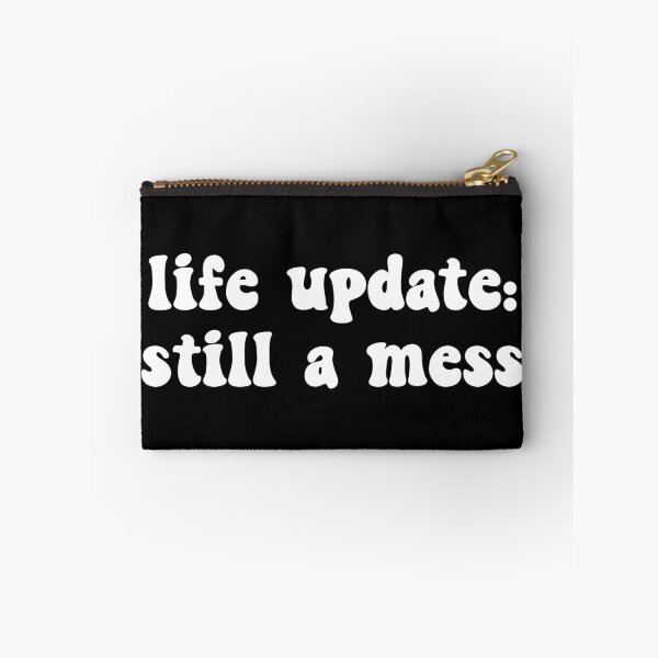 Item preview, Life Update: Still A Mess Funny designed and sold by mographicdesign.