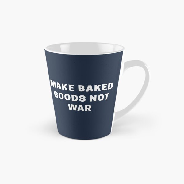 Item preview, Make Baked Goods Not War designed and sold by Shujii.