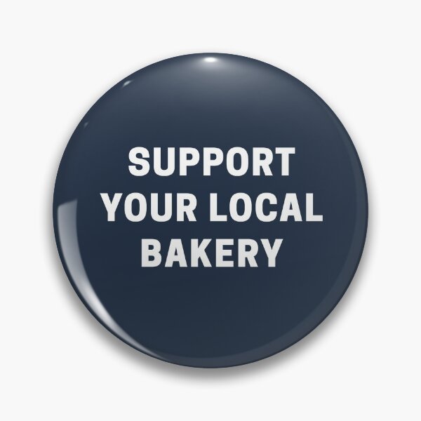Item preview, Support Your Local Bakery designed and sold by Shujii.