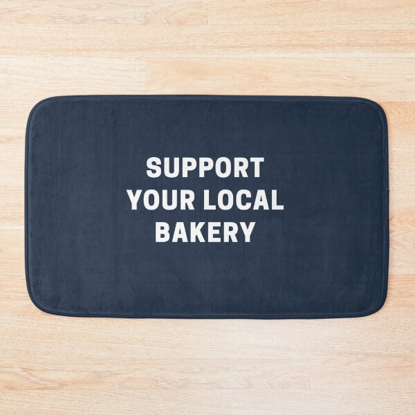 Item preview, Support Your Local Bakery designed and sold by Shujii.