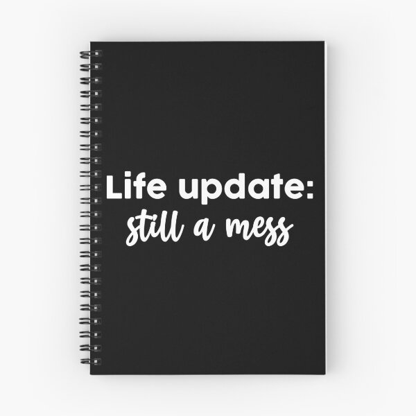 Item preview, Life Update: Still A Mess Funny designed and sold by mographicdesign.