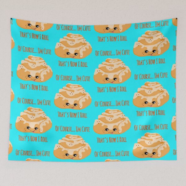 Item preview, CINNAMON ROLL PUNS _THAT'S HOW I ROLL designed and sold by GeiekSheiek.