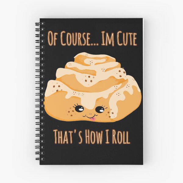 Item preview, CINNAMON ROLL PUNS _THAT'S HOW I ROLL designed and sold by GeiekSheiek.