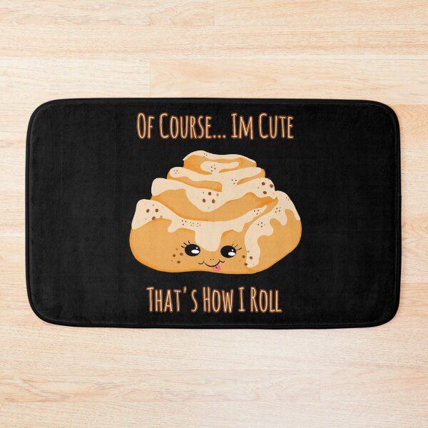 Item preview, CINNAMON ROLL PUNS _THAT'S HOW I ROLL designed and sold by GeiekSheiek.