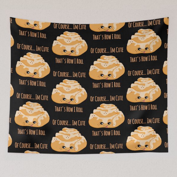 Item preview, CINNAMON ROLL PUNS _THAT'S HOW I ROLL designed and sold by GeiekSheiek.