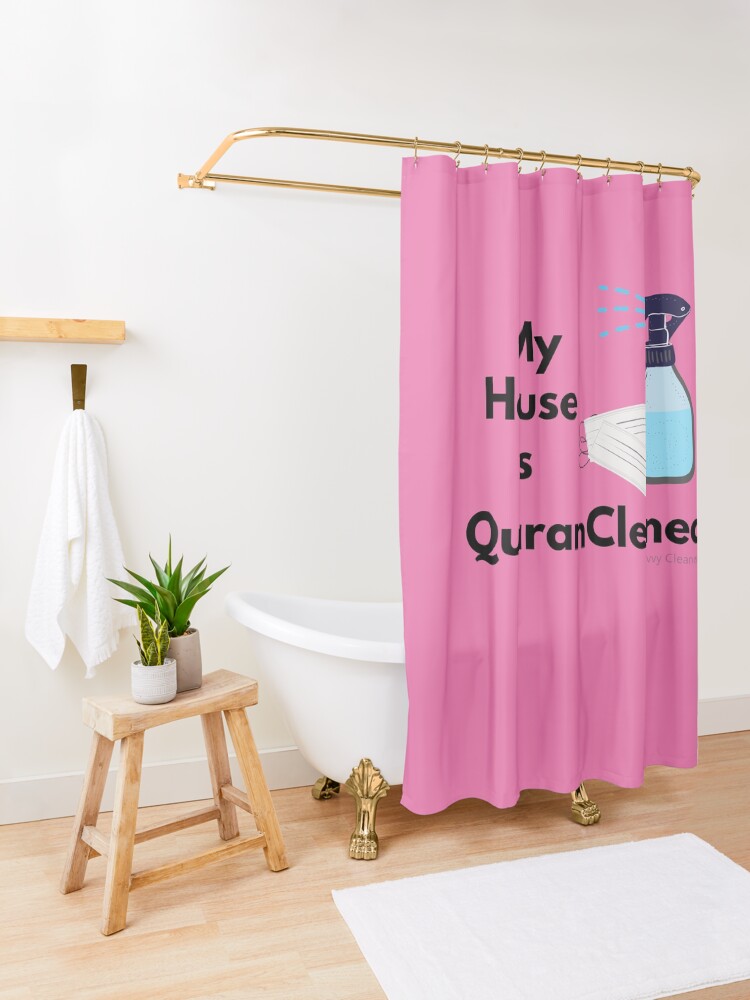 Alternate view of My House is QuaranCleaned Funny Housekeeping Gifts Shower Curtain