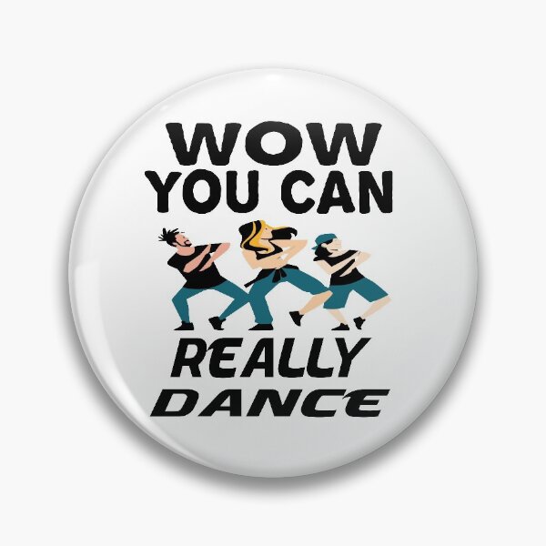 Item preview, Wow You Can Really Dance designed and sold by ibrastore.