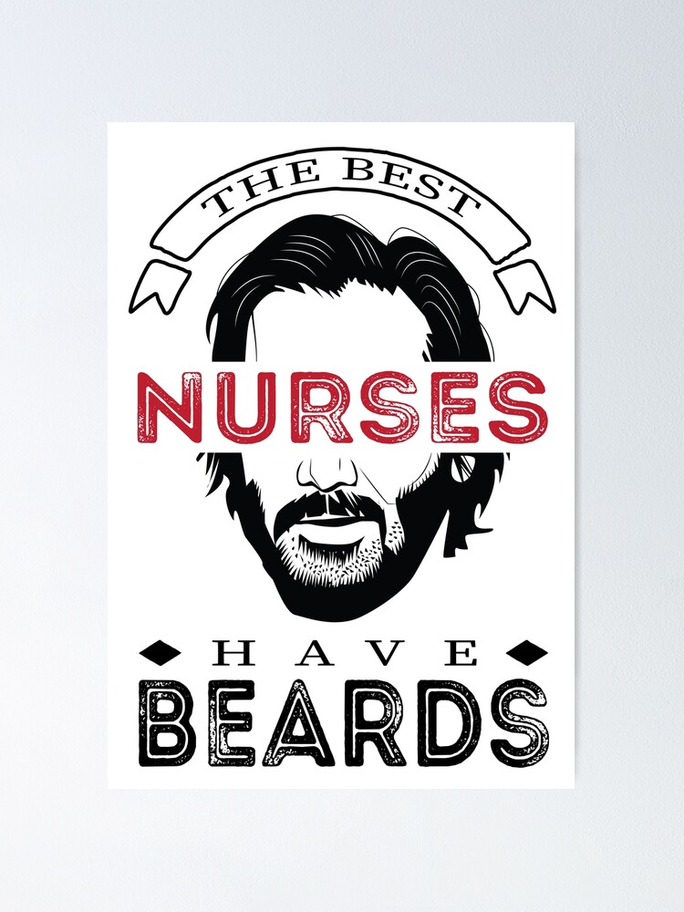 "The Best Nurses Have Beards Funny Male Nurse Quote Brave Bearded Man