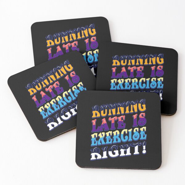 Item preview, RUNNING LATE IS EXERCISE RIGHT! designed and sold by Beautiful Designs.