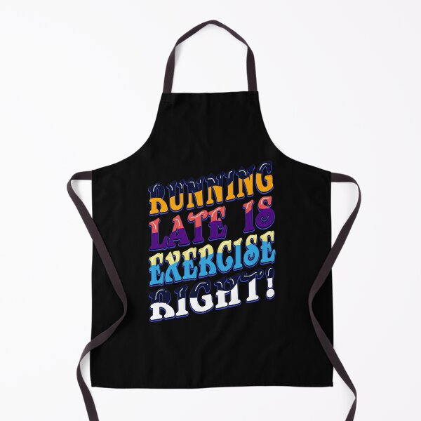 Item preview, RUNNING LATE IS EXERCISE RIGHT! designed and sold by Beautiful Designs.