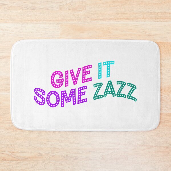 Item preview, Give It Some Zazz! designed and sold by kristyntheriot.